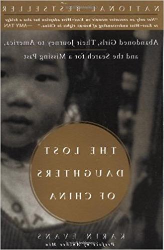 《中国迷失的女儿:被遗弃的女孩, Their Journey to America, 以及卡琳·埃文斯的《寻找失踪的过去》