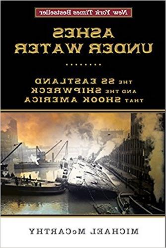 《水下灰烬:震撼美国的SS Eastland和沉船》作者:迈克尔·麦卡锡